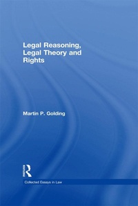 Enlarge image Cover: Legal Reasoning, Legal Theory and Rights - Routledge