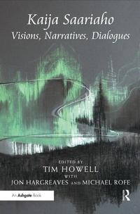 Abbildung von: Kaija Saariaho: Visions, Narratives, Dialogues - Routledge