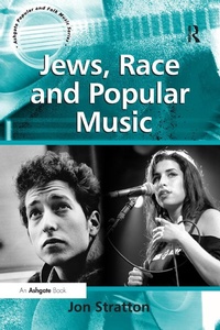 Bild vergrößern Bild: Jews, Race and Popular Music - Routledge