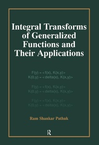 Enlarge image Cover: Integral Transforms of Generalized Functions and Their Applications - Routledge