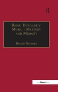 Cover: Henri Dutilleux: Music - Mystery and Memory - Routledge