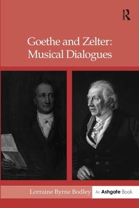 Abbildung von: Goethe and Zelter: Musical Dialogues - Routledge