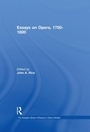 Cover: Essays on Opera, 1750-1800 - Routledge