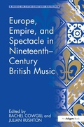 Cover: Europe, Empire, and Spectacle in Nineteenth-Century British Music - Routledge