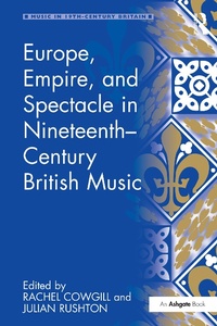 Abbildung von: Europe, Empire, and Spectacle in Nineteenth-Century British Music - Routledge