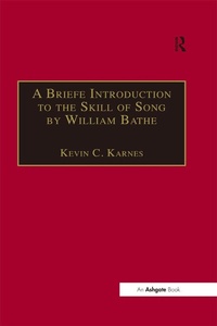 Abbildung von: A Briefe Introduction to the Skill of Song by William Bathe - Routledge