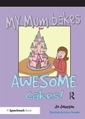Cover: My Mum Bakes Awesome Cakes - Routledge