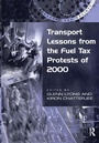 Cover: Transport Lessons from the Fuel Tax Protests of 2000 - Routledge