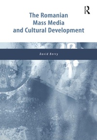 Abbildung von: The Romanian Mass Media and Cultural Development - Routledge