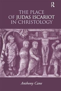 Abbildung von: The Place of Judas Iscariot in Christology - Routledge