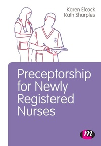 Abbildung von: Preceptorship for Newly Registered Nurses - Learning Matters Ltd