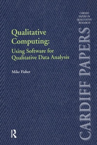 Enlarge image Cover: Qualitative Computing: Using Software for Qualitative Data Analysis - Routledge