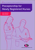 Cover: Preceptorship for Newly Registered Nurses - Learning Matters Ltd