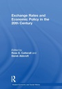 Cover: Exchange Rates and Economic Policy in the 20th Century - Routledge