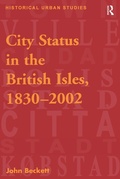 Cover: City Status in the British Isles, 1830-2002 - Routledge