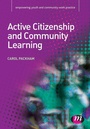 Cover: Active Citizenship and Community Learning - Learning Matters Ltd