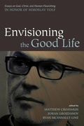 Cover: Envisioning the Good Life - Wipf and Stock Publishers