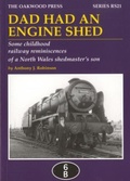 Cover: Dad Had an Engine Shed - The Oakwood Press