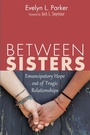Cover: Between Sisters - Wipf and Stock Publishers