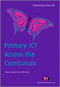 Cover: Primary ICT Across the Curriculum - Learning Matters Ltd