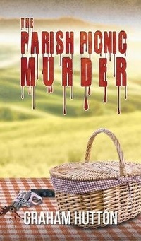 Enlarge image Cover: The Parish Picnic Murder - Austin Macauley Publishers
