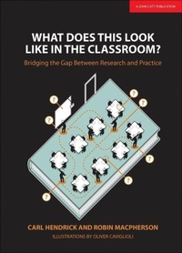 Enlarge image Cover: What Does This Look Like in the Classroom?: Bridging the gap between research and practice - John Catt Educational Ltd