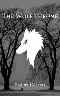 Enlarge image Cover: The Wolf Throne - Samuel Collins