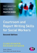 Cover: Courtroom and Report Writing Skills for Social Workers - Learning Matters Ltd
