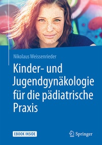 Abbildung von: Kinder- und Jugendgynäkologie für die pädiatrische Praxis - Springer