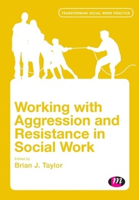 Enlarge image Cover: Working with Aggression and Resistance in Social Work - Learning Matters Ltd