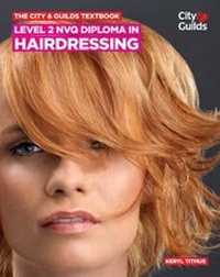 Abbildung von: The City & Guilds Textbook: Level 2 NVQ Diploma in Hairdressing - City & Guilds