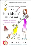 Cover: The Hot Mom's Handbook - William Morrow Paperbacks