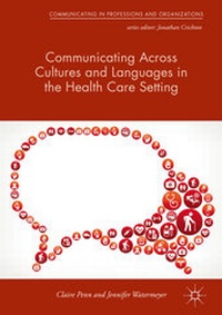 Abbildung von: Communicating Across Cultures and Languages in the Health Care Setting - Palgrave Macmillan