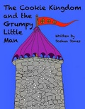 Cover: The Cookie Kingdom and the Grumpy Little Man - Lulu.com