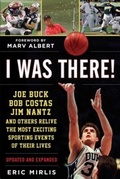 Cover: I Was There! - Sports Publishing