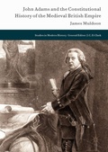 Cover: John Adams and the Constitutional History of the Medieval British Empire - Palgrave Macmillan