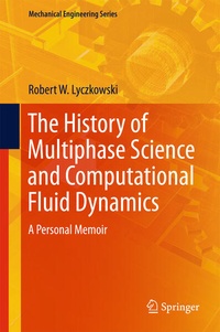 Enlarge image Cover: The History of Multiphase Science and Computational Fluid Dynamics - Springer