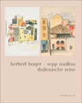 Cover: Herbert Bayer - Sepp Maltan: Italienische Reise - Bibliothek der Provinz