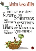 Cover: Die untersch&auml;tzte Kunst des Scheiterns und weitere Mysterien im Leben von Menschen und anderen Kleintieren - Periplaneta