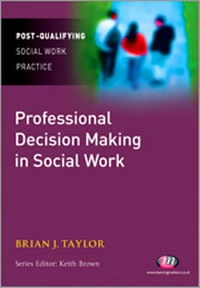 Enlarge image Cover: Professional Decision Making in Social Work - Learning Matters Ltd