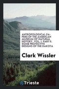 Cover: Some Protective Designs of the Dakota - Trieste Publishing