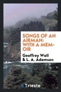 Cover: Songs of an Airman - Trieste Publishing