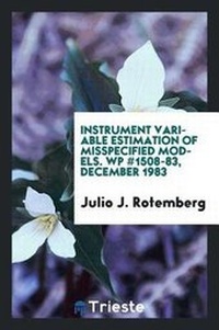 Abbildung von: Instrument Variable Estimation of Misspecified Models. Wp #1508-83, December 1983 - Trieste Publishing