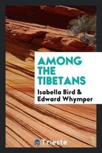 Abbildung von: Among the Tibetans - Trieste Publishing