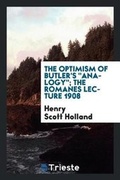 Cover: The Optimism of Butler's Analogy; The Romanes Lecture 1908 - Trieste Publishing