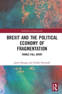 Enlarge image Cover: Brexit and the Political Economy of Fragmentation - Routledge