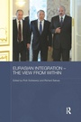 Cover: Eurasian Integration - The View from Within - Routledge