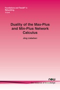 Cover: Duality of the Max-Plus and Min-Plus Network Calculus - now publishers Inc