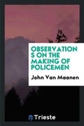 Cover: Observations on the Making of Policemen - Trieste Publishing