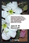 Cover: The Dynamics of a Fledgling High-Technology Growth Market - Trieste Publishing